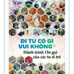 Giới thiệu sách: “ĐI TU CÓ GÌ VUI KHÔNG”?