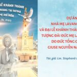 Dự án Nhà Mẹ Lavang-Fatima và đại lễ khánh thành và làm phép tượng đài Đức Mẹ Lavang-Fatima do Đức Tổng Giám mục Giuse Nguyễn Năng chủ tế