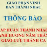 Ban Thánh Nhạc GP. Vinh: Thông báo về việc Tập huấn thánh nhạc – Hành hương Năm Thánh – Giao lưu Thánh ca